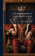Cik?ni; rom?n z pozstal?1/2ch spis
