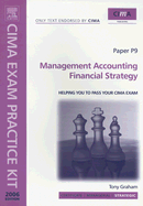 CIMA Exam Practice Kit Management Accounting Financial Strategy Paper P9 - Graham, Tony