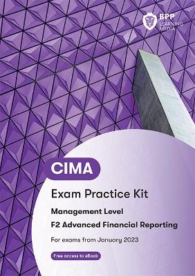 CIMA F2 Advanced Financial Reporting: Exam Practice Kit - BPP Learning Media