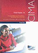 CIMA Final Paper 14 Management Accounting: Study Text: Information Strategy (FLIS)