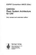 Cimosa: Open System Architecture for CIM - Esprit Consortium Amice
