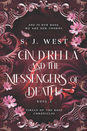 Cin d'Rella and the Messengers of Death: Circle of the Rose Chronicles, Book 4