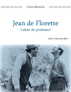 Cin?-Module 1: Jean de Florette, Cahier Du Professeur