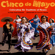 Cinco de Mayo: Celebrating the Traditions of Mexico - Hoyt-Goldsmith, Diane, and Migdale, Lawrence (Photographer)