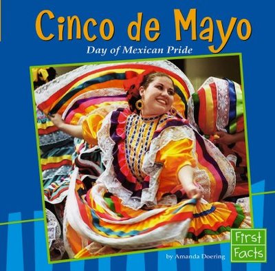 Cinco de Mayo: Day of Mexican Pride - Doering, Amanda