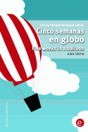 Cinco semanas en globo/Five weeks in a balloon: Edici?n biling?e/Bilingual edition