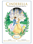Cinderella: An Illustrated Fairy Tale Classic
