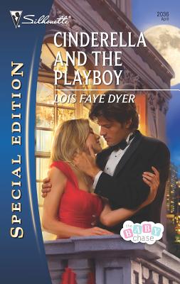 Cinderella and the Playboy - Dyer, Lois Faye