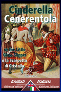 Cinderella - Cenerentola: Bilingual parallel text - Bilingue con testo a fronte: English-Italian / Inglese-Italiano