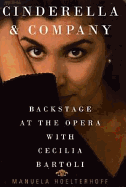 Cinderella & Company: Backstage at the Opera with Cecilia Bartoli