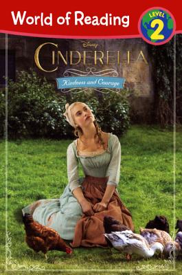 Cinderella: Kindness and Courage - Disney Book Group, and Green, Rico