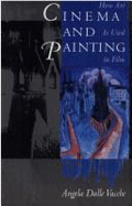 Cinema and Painting: How Art Is Used in Film - Dalle-Vacche, Angela