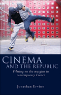 Cinema and the Republic: Filming on the Margins in Contemporary France