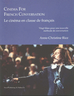 Cinema for French Conversation - Rice, Anne-Christine