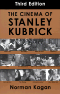 Cinema of Stanley Kubrick: Third Edition