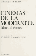 Cinemas de La Modernite: 'Films, Theories' - Chateau, Dominique