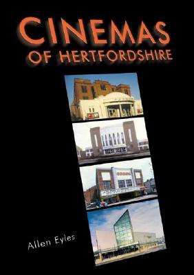 Cinemas of Hertfordshire - Eyles, Allen, Professor