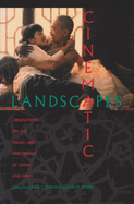 Cinematic Landscapes: Observations on the Visual Arts and Cinema of China and Japan