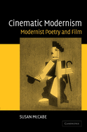 Cinematic Modernism: Modernist Poetry and Film