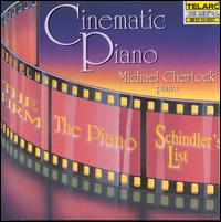 Cinematic Piano: Solo Piano Music from the Movies - Michael Chertock