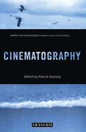 Cinematography: Behind the Silver Screen: A Modern History of Filmmaking