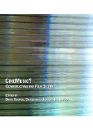 CineMusic?: Constructing the Film Score