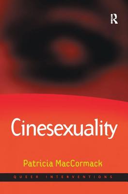 Cinesexuality - MacCormack, Patricia