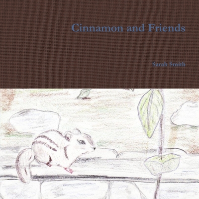 Cinnamon and Friends - Smith, Sarah