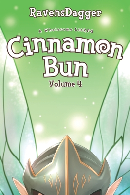 Cinnamon Bun Volume 4: A Wholesome LitRPG - Ravensdagger