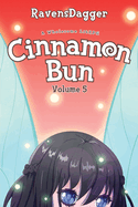 Cinnamon Bun Volume 5: A Wholesome LitRPG