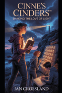 Cinne's Cinders(TM): Shaking the Love of Light