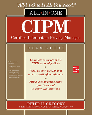 Cipm Certified Information Privacy Manager All-In-One Exam Guide - Gregory, Peter H