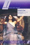 Circe's Cup: Cultural Transformations in Early Modern Ireland
