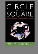 Circle in the Square: : Building Community and Repairing Harm in School