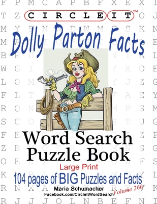 Circle It, Dolly Parton Facts, Word Search, Puzzle Book - Lowry Global Media LLC, and Schumacher, Maria, and Schumacher, Mark