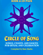 Circle of Song: Songs, Chants, and Dances for Ritual and Celebration