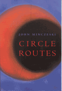 Circle Routes: 2000 Akron Poetry Prize Winner, Chosen by Mary Oliver