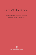 Circles Without Center: Paths to the Discovery and Creation of Self in Modern Literature