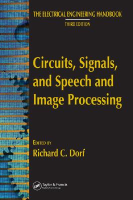 Circuits, Signals, and Speech and Image Processing - Dorf, Richard C