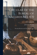 Circular of the Bureau of Standards No. 470: Precision Resistors and Their Measurement; NBS Circular 470