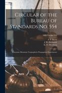 Circular of the Bureau of Standards No. 554: Cheyenne Mountain Tropospheric Propagation Experiments; NBS Circular 554