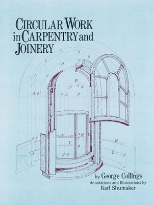 Circular Work in Carpentry and Joinery - Collings, George, and Holmes, Roger (Editor)