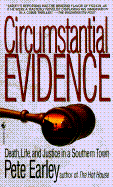 Circumstantial Evidence: Death, Life, and Justice in a Southern Town - Earley, Pete