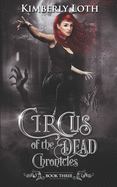 Circus of the Dead Chronicles: Book 3
