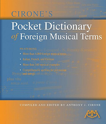 Cirone's Pocket Dictionary of Foreign Musical Terms - Cirone, Anthony J