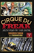 Cirque Du Freak: The Manga, Volume 7: Hunters of the Dusk
