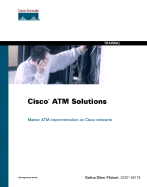 Cisco ATM Solutions: Master ATM Implementation of Cisco Networks - Pildush, Galina Diker