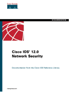Cisco IOS 12.0 Network Security - Cisco Systems Inc