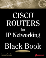 Cisco Routers for IP Networking Black Book (Book ) - Rudenko, Innokenty, and Tsunami Computing
