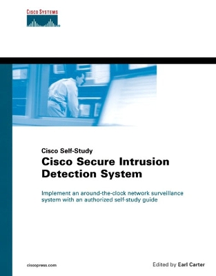 Cisco Secure Intrusion Detection System - Carter, Earl, and Stiffler, Rick (Foreword by)